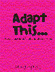Adapt This ...