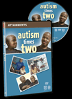 Autism Times Two