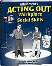 Acting Out Workplace Social Skills - Student Book