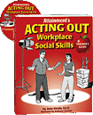Acting Out Workplace Social Skills - Teacher's Guide
