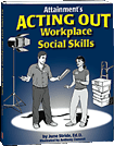 Acting Out Workplace Social Skills - Introductory Kit