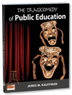 The Tragicomedy of Public Education