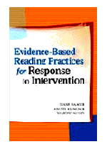 Evidence-Based Reading Practices for Response to Intervention