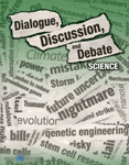 Dialogue, Discussion, and Debate: Science