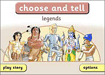 Choose and Tell: Legends